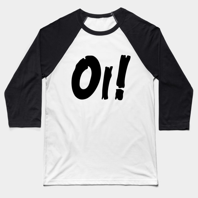 Oi! Baseball T-Shirt by stefy